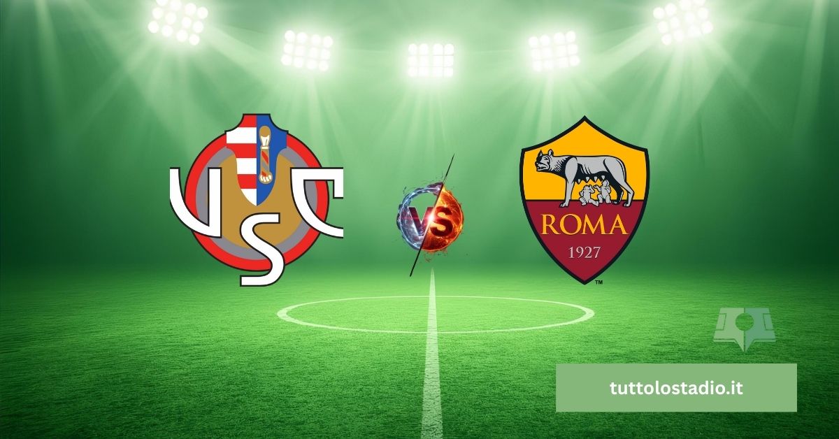 Cremonese-Roma: i lombardi proveranno a ritrovare la miglior condizione per bloccare la corsa alla testa della Roma.