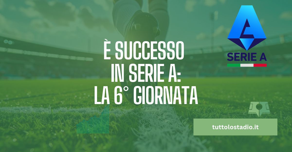 6° giornata di Serie A